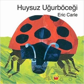 Huysuz Uğurböceği – Eric Carle – Kuraldışı Yayınevi kitap kapağı