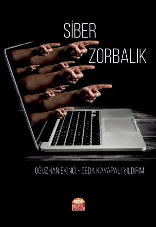Siber Zorbalık – Oğuzhan Ekinci, Seda Kayapalı Yıldırım – Nobel Bilimsel Eserler kitap kapağı