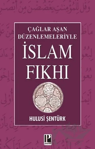 Çağlar Aşan Düzenlemeleriyle İslam Fıkhı – Hulusi Şentürk – Pozitif Yayınları kitap kapağı