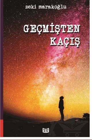 Geçmişten Kaçış – Zeki Marakoğlu – Vaveyla Yayıncılık kitap kapağı