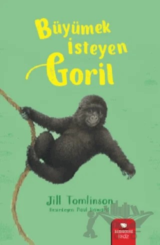 Büyümek İsteyen Goril – Jill Tomlinson – Redhouse Kidz Yayınları kitap kapağı