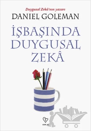 İşbaşında Duygusal Zeka – Daniel Goleman – Varlık Yayınları kitap kapağı