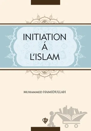 Initiation A L'Islam – Muhammed Hamıdullah – Türkiye Diyanet Vakfı Yayınları kitap kapağı