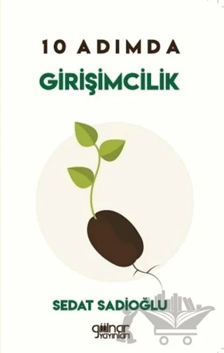 10 Adımda Girişimcilik – Sedat Sadioğlu – Gülnar Yayınları kitap kapağı