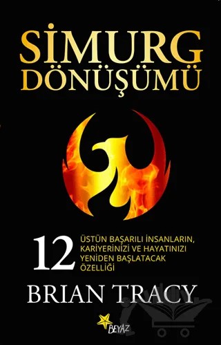 Simurg Dönüşümü – Brian Tracy – Beyaz Yayınları kitap kapağı