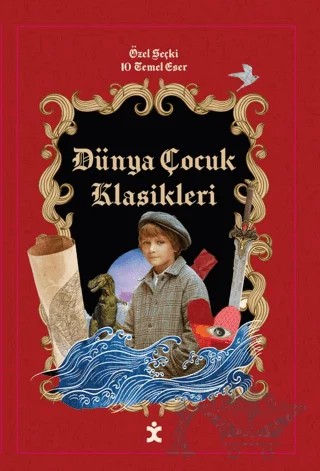 Dünya Çocuk Klasikleri Özel Seçki - 10 Temel Eser – Kolektif – Doğan Çocuk kitap kapağı