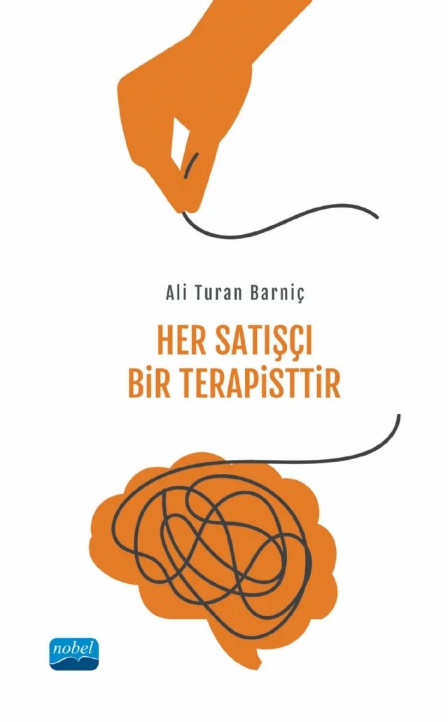 Her Satışçı Bir Terapisttir – Ali Turan Barniç – Nobel Akademik Yayıncılık kitap kapağı