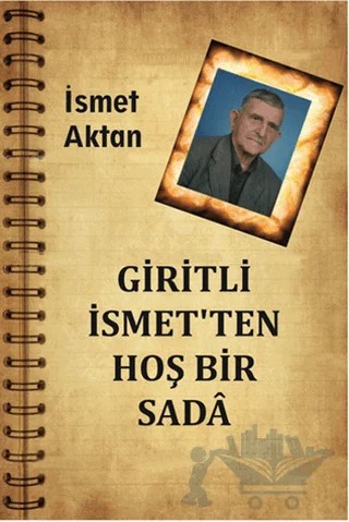 Giritli İsmet'ten Hoş Bir Sada – İsmet Aktan – Serüven Yayınevi kitap kapağı