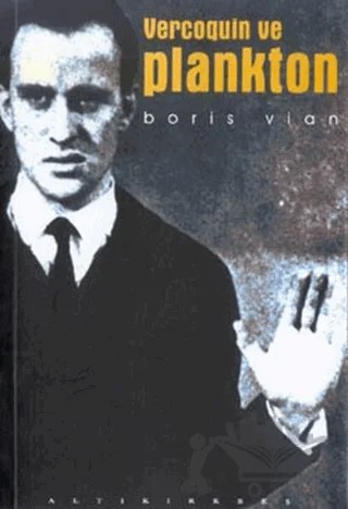 Vercoquin ve Plankton – Boris Vian – Altıkırkbeş Yayınları kitap kapağı