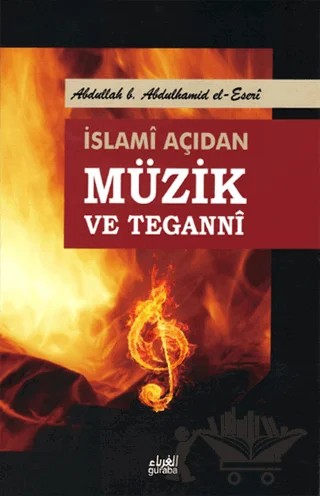 İslami Açıdan Müzik ve Teganni – Abdullah b. Abdulhamid el-Eseri – Guraba Yayınları kitap kapağı