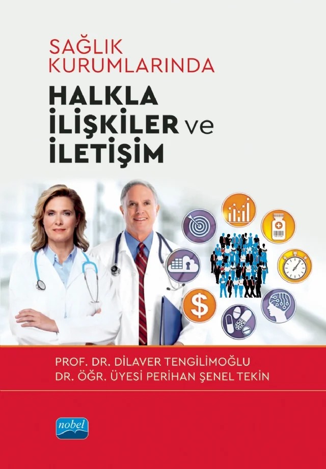 Sağlık Kurumlarında Halkla İlişkiler ve İletişim – Dilaver Tengilimoğlu, Perihan Şenel Tekin – Nobel Akademik Yayıncılık kitap kapağı