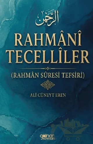 Rahmanî Tecellîler – Ali Cüneyt Eren – Gülnar Yayınları kitap kapağı