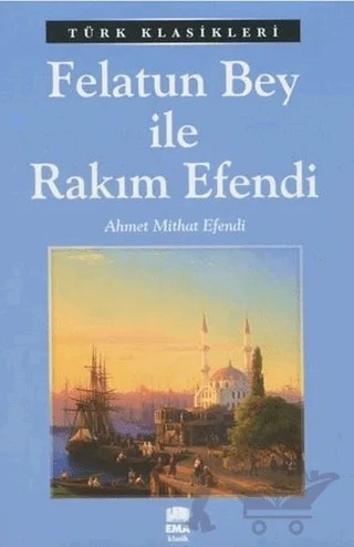 Felatun Bey ile Rakım Efendi – Ahmet Mithat Efendi – Ema Kitap kitap kapağı