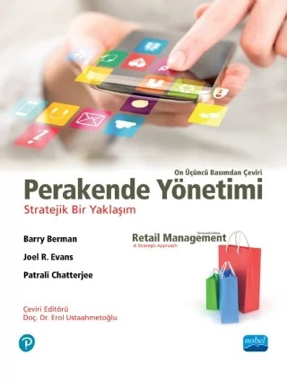 PERAKENDE YÖNETİMİ STRATEJİK BİR YAKLAŞIM - Retail Management A Strategic Approach – Barry Berman - Joel R. Evans - Patrali Chatterjee – Nobel Akademik Yayıncılık kitap kapağı