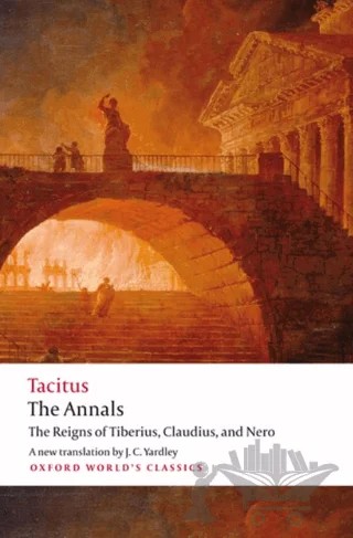 The Annals – Cornelius Tacitus – Oxford University Press - Classics kitap kapağı