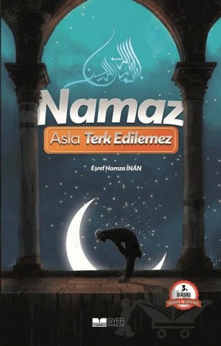 Namaz Asla Terk Edilemez – Eşref Hamza İnan – Siyer Yayınları kitap kapağı