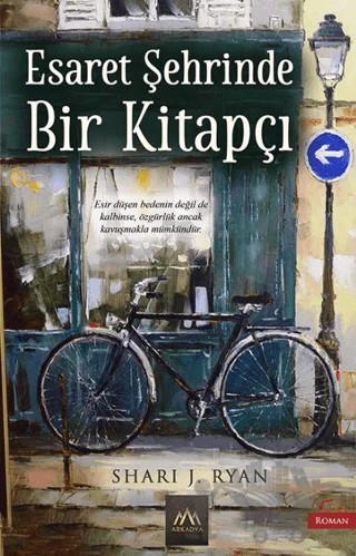 Esaret Şehrinde Bir Kitapçı – Shari J. Ryan – Arkadya Yayınları kitap kapağı