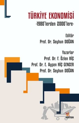 Türkiye Ekonomisi – F. Özlen Hiç, E. Ayşen Hiç Gencer, Seyhun Doğan – Kriter Yayınları kitap kapağı