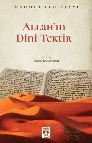 Allah’ın Dini Tektir – Mahmut Ebu Reyye – Ortak Akıl Yayınları kitap kapağı