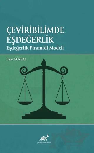 Çeviribilimde Eşdeğerlik Eşdeğerlik Piramidi Modeli – Fırat Soysal – Paradigma Akademi Yayınları kitap kapağı