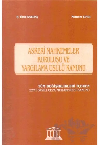 Askeri Mahkemeler Kuruluşu ve Yargılama Usulü Kanunu – H. Ümit Kardaş, Mehmet Çıngı – Legal Yayıncılık kitap kapağı