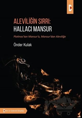Aleviliğin Sırrı: Hallacı Mansur – Önder Kulak – Bilim ve Gelecek Kitaplığı kitap kapağı