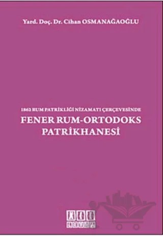 Fener Rum-Ortodoks Patrikhanesi – Cihan Osmanağaoğlu – On İki Levha Yayınları kitap kapağı