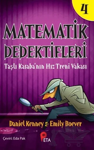 Matematik Dedektifleri 4: Taşlı Kasaba’nın Hız Treni Vakası – Daniel Kenney, Emily Boever – Peta Kitap kitap kapağı