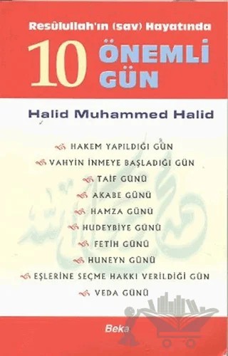 Resulullah’ın Hayatında 10 Önemli Gün – Halid Muhammed Halid – Beka Yayınları kitap kapağı