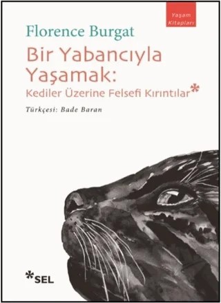 Bir Yabancıyla Yaşamak – Florence Burgat – Sel Yayıncılık kitap kapağı