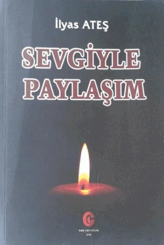 Sevgiyle Paylaşım – İlyas Ateş – Can Yayınları (Ali Adil Atalay) kitap kapağı