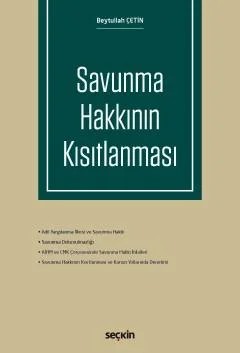 Savunma Hakkının Kısıtlanması – Beytullah Çetin – Seçkin Yayıncılık kitap kapağı