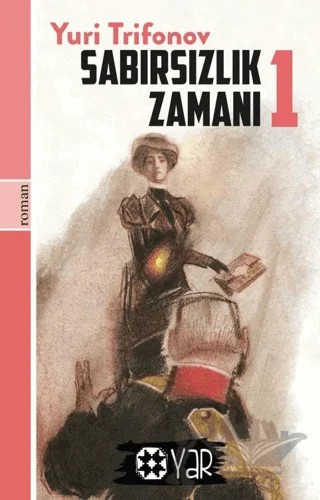 Sabırsızlık Zamanı 1 – Yuri Trifonov – Yar Yayınları kitap kapağı