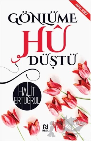 Gönlüme Hü Düştü – Halit Ertuğrul – Nesil Yayınları kitap kapağı
