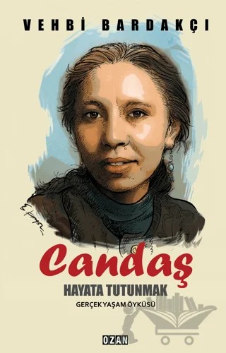 Candaş - Hayata Tutunmak – Vehbi Bardakçı – Ozan Yayıncılık kitap kapağı
