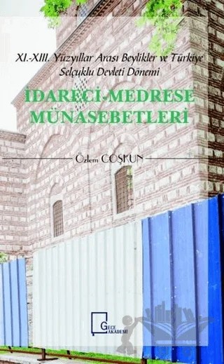 İdareci Medrese Münasebetleri – Özlem Coşkun – Gece Akademi kitap kapağı