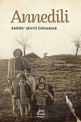 Annedili – Emine Sevgi Özdamar – İletişim Yayınevi kitap kapağı