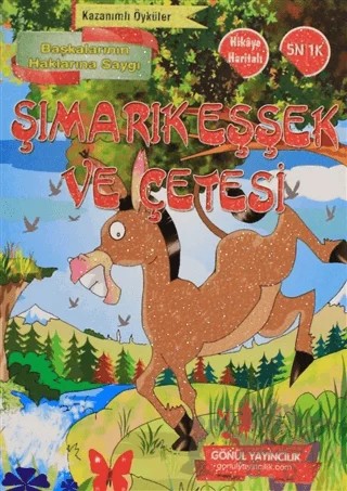 Kazanımlı Öyküler - Şımarık Eşşek ve Çetesi – Ali Olgar – Gönül Yayıncılık kitap kapağı