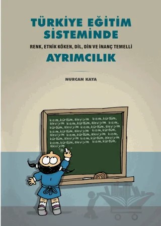Türkiye Eğitim Sisteminde Ayrımcılık – Nurcan Kaya – Tarih Vakfı Yurt Yayınları kitap kapağı