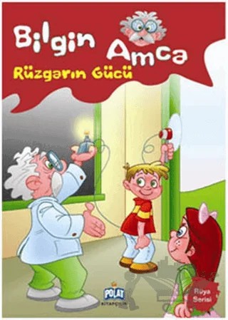 Rüya Serisi - Bilgin Amca Rüzgarın Gücü – Kolektif – Polat Kitapçılık kitap kapağı
