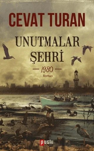 Unutmalar Şehri - 1980 – Cevat Turan – Puslu Yayıncılık kitap kapağı