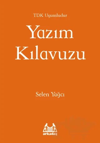 Yazım Kılavuzu – Selen Yağcı – Arkadaş Yayınları kitap kapağı