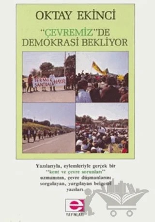 Çevremiz de Demokrasi Bekliyor – Oktay Ekinci – E Yayınları kitap kapağı