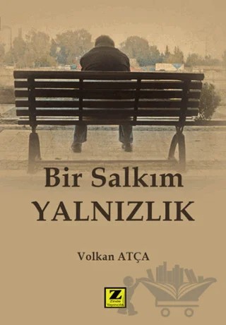 Bir Salkım Yalnızlık – Volkan Atça – Zinde Yayıncılık kitap kapağı