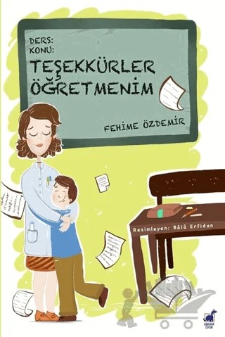 Teşekkürler Öğretmenim – Fehime Özdemir – Dinozor Çocuk kitap kapağı