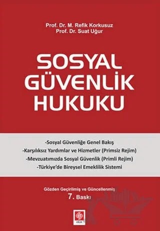 Sosyal Güvenlik Hukuku – M. Refik Korkusuz, Suat Uğur – Ekin Basım Yayın kitap kapağı