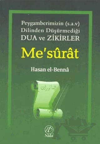 Me’surat: Peygamberimizin (s.a.v.) Dilinden Dua ve Zikirler – Hasan El-Benna – Nida Yayıncılık kitap kapağı