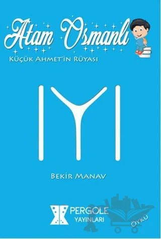 Atam Osmanlı – Bekir Manav – Pergole Yayınları kitap kapağı