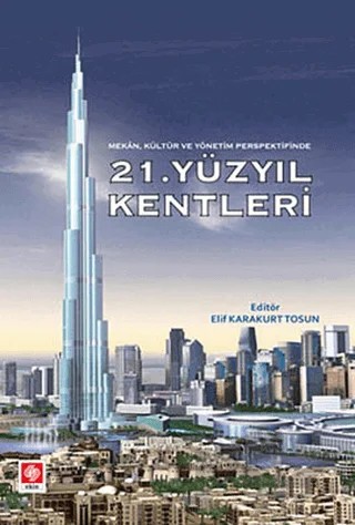 21. Yüzyıl Kentleri – Elif Karakurt Tosun – Ekin Basım Yayın kitap kapağı