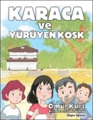 Karaca ve Yürüyen Köşk – Ömür Kurt – Doğan Çocuk kitap kapağı